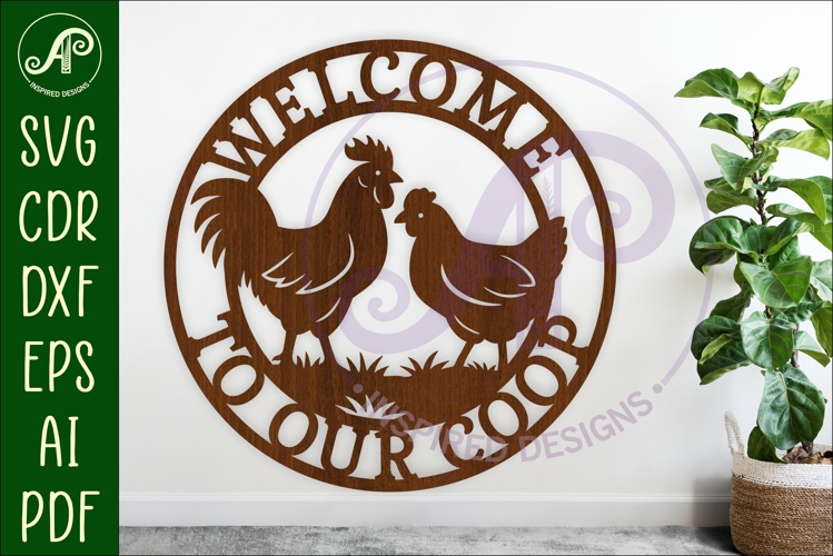 Welcome to our coop Chicken wall sign, SVG file.