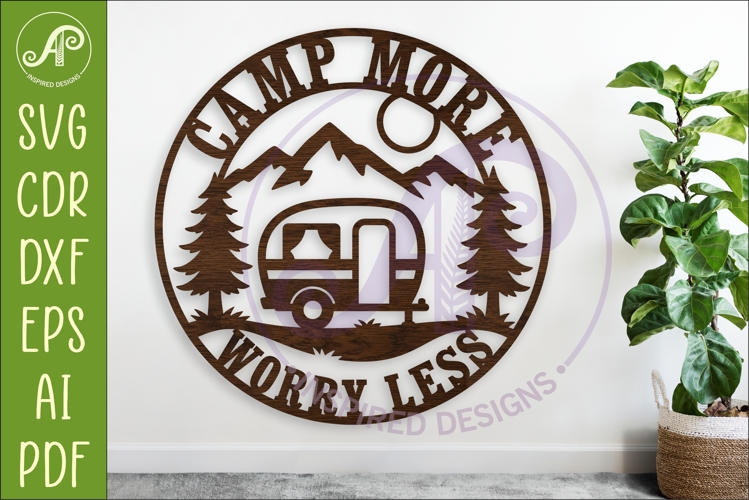 Camp More Worry Less SVG | Camping Wall Sign Laser Cut File