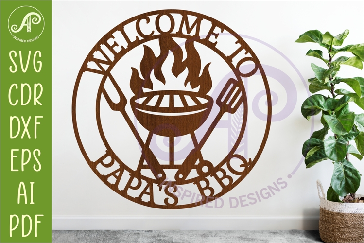 Welcome To Papa’s BBQ SVG. Grill Wall Sign Laser Cut