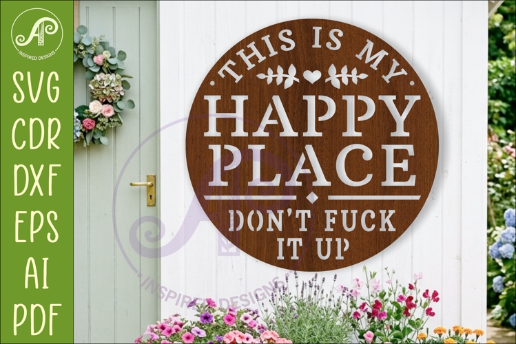 This Is My Happy Place Funny SVG Laser Cut File Stencil Work