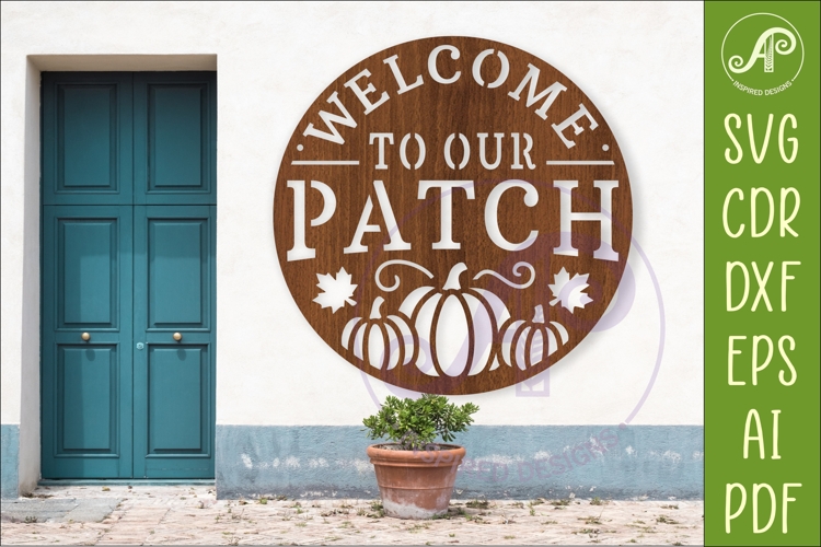 Welcome to Our Patch Fall Wall Sign SVG, Pumpkin Laser Cut