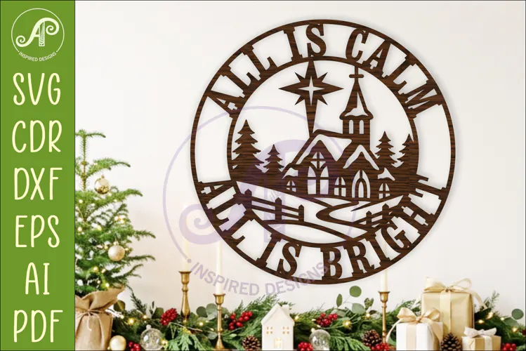 All Is Calm All Is Bright Christmas Church Wall Sign SVG