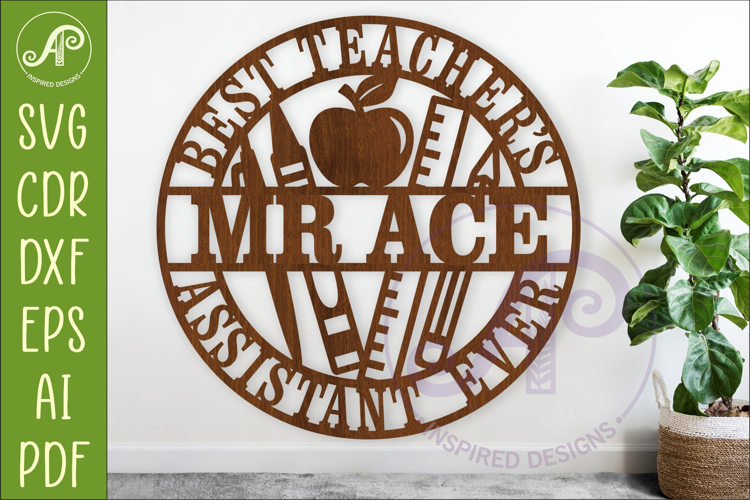 Best Teacher’s Assistant Ever Personalized Name Sign SVG