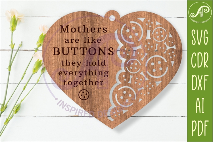Mothers Are Like Buttons SVG, Mother’s Day Laser Cut Heart