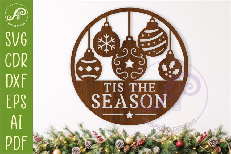 Tis The Season Christmas Bauble Sign Laser Cut Holiday Decor