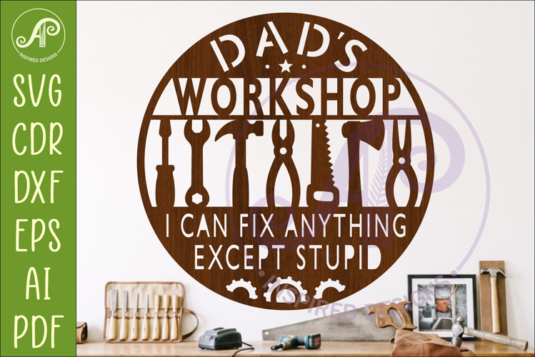 Dad’s Workshop Sign SVG Funny Garage and Workshop Laser Cut