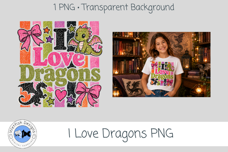 I Love Dragons Fantasy Bookish PNG Graphic