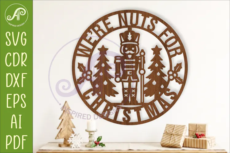 We're Nuts for Christmas Nutcracker Sign SVG Funny Christmas