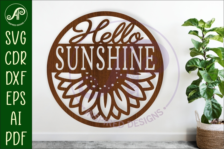 Hello Sunshine Sunflower SVG Round Sign Laser Cut File