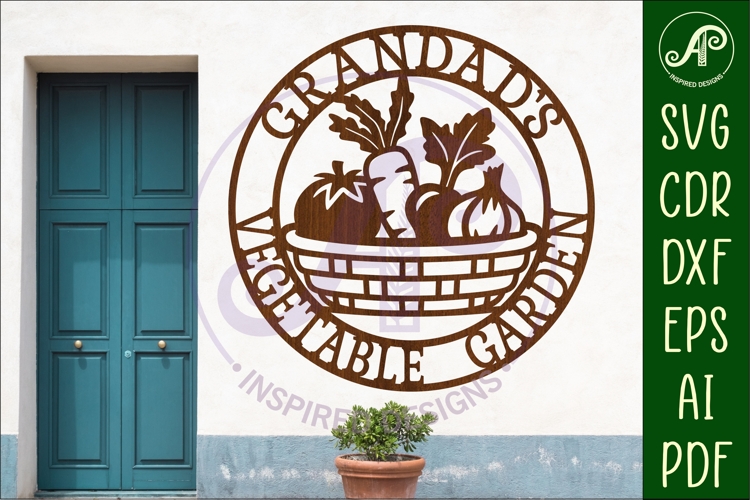 Grandads Vegetable Garden Sign SVG, Laser Cut Vegetable Gar