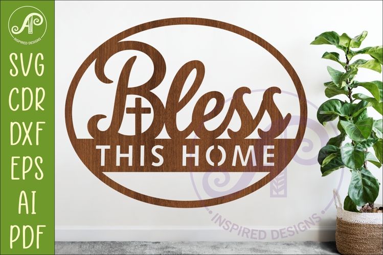 Bless This Home SVG | Christian Wall Sign | Laser Cut