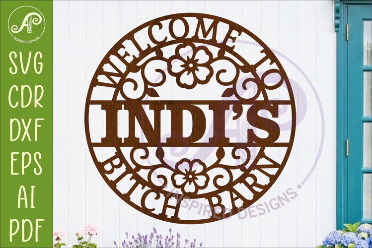 Personalized Bitch Barn SVG Welcome Sign Laser Cut File