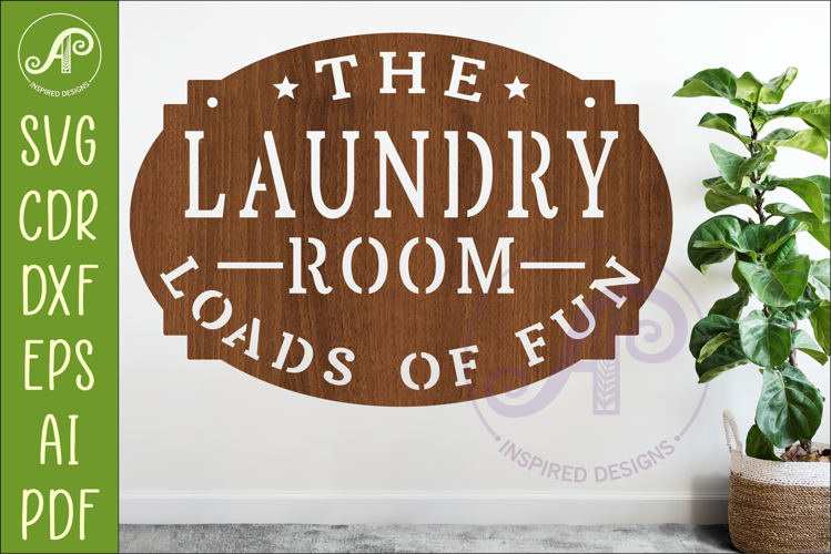 Laundry Room Loads of Fun Sign SVG Funny Laundry Wall Decor