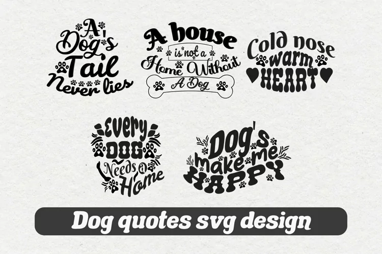 Dog Motivational Quotes SVG Design