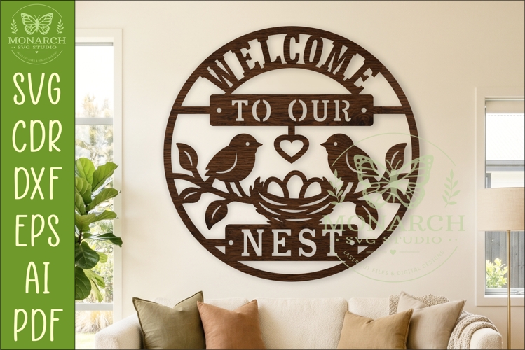 Welcome To Our Nest Wall Sign SVG Farmhouse Bird Laser Cut