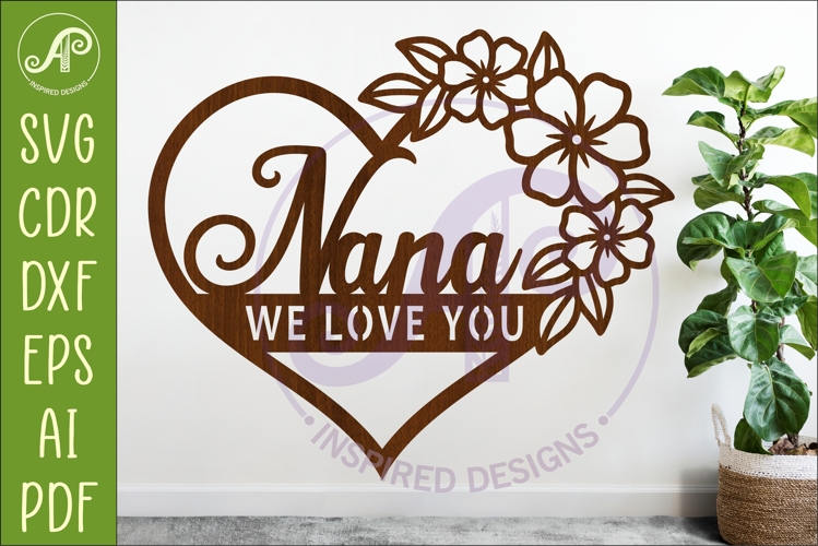 Nana We love you heart wall sign laser cut file