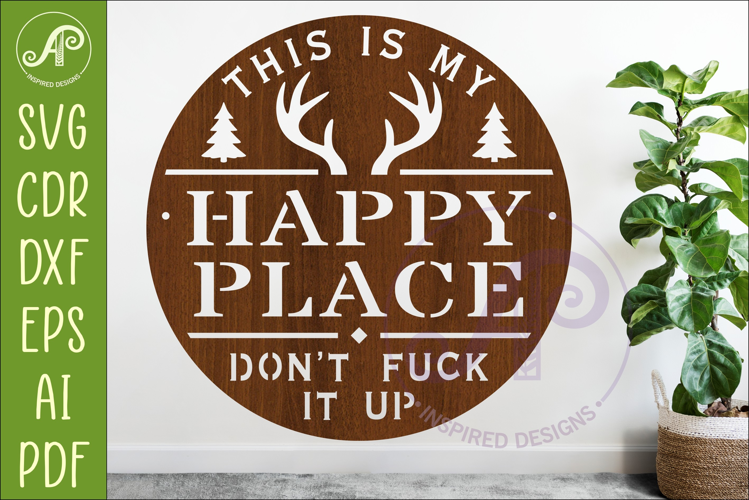 Funny Hunting Happy Place Sign SVG Man cave Wall art