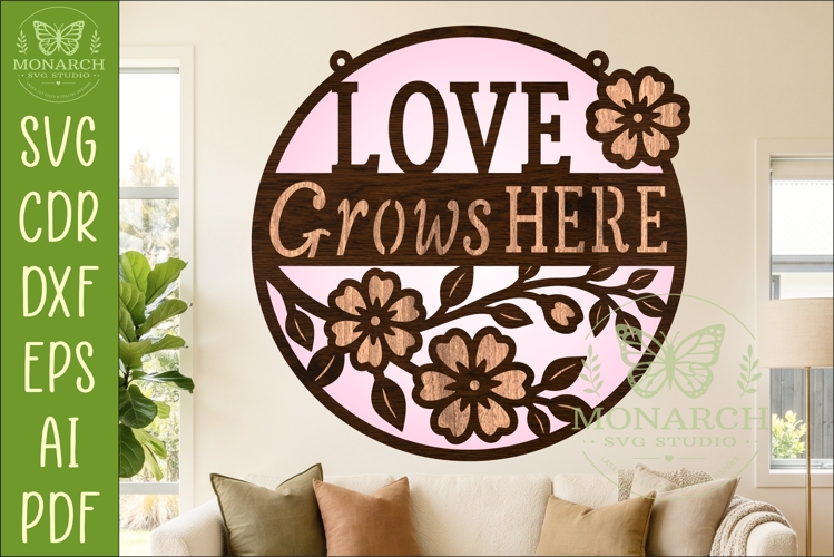Love Grows Here Layered SVG | Floral Home Wall Sign | Laser