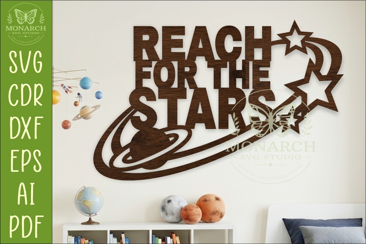 Reach For The Stars SVG | Space Quote Wall Sign Laser Cut