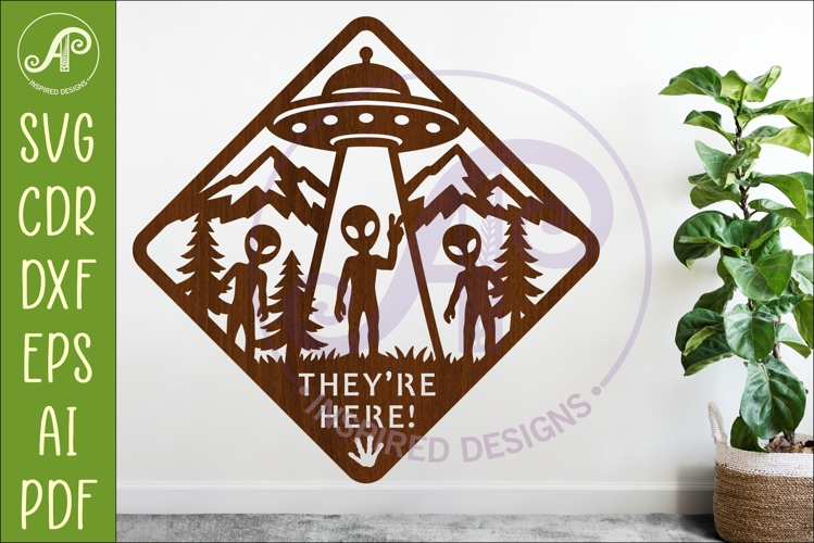 Funny Alien UFO Theyre Here Wall Sign SVG Laser Cut File