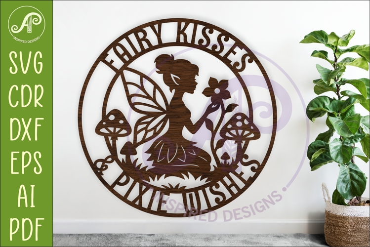 Fairy Kisses Pixie Wishes SVG | Fairy Wall Sign Laser Cut
