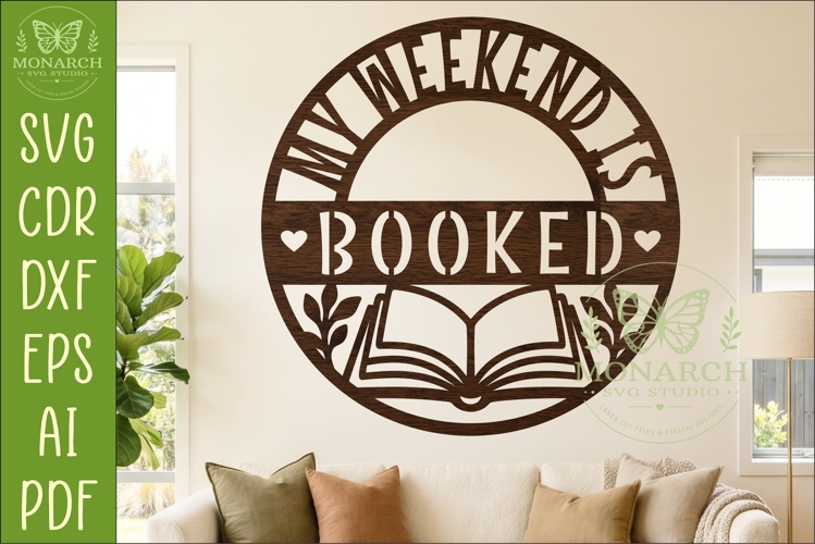 My Weekend Is Booked SVG | Book Lover Wall Sign Laser Cut example image 1