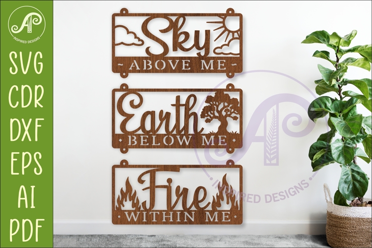 Sky Above Me Earth Below Me Fire Within Me Laser Cut SVG