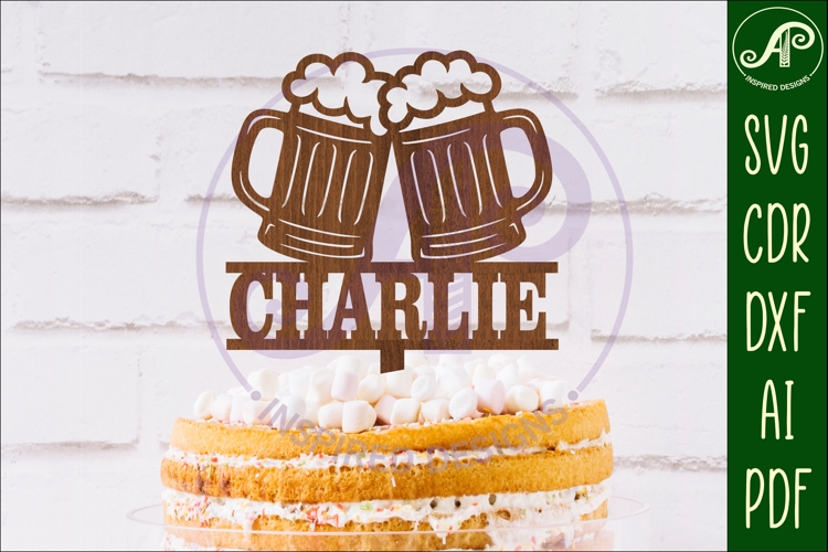 Personalized Beers cake topper SVG laser cut