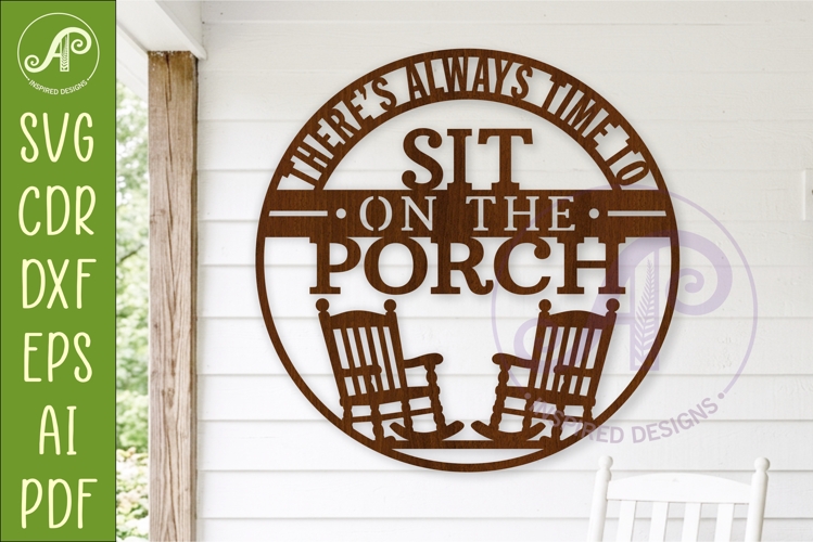 Theres Always Time to Sit on the Porch SVG Sign