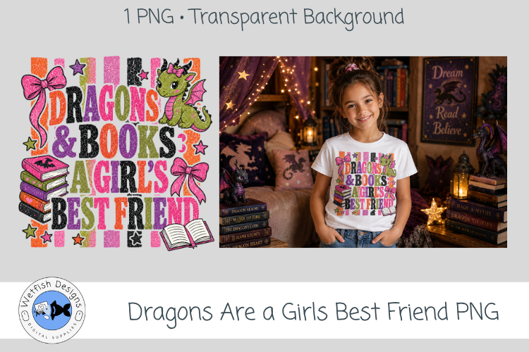 Dragons are a Girls Best Friend PNG Graphic