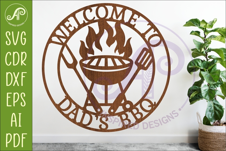 Welcome To Dad’s BBQ SVG. Grill Wall Sign Laser Cut