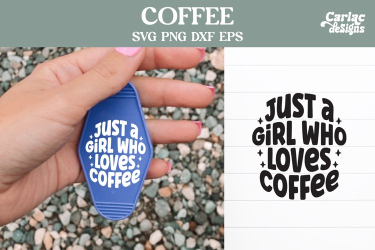 A Girl Who Loves Coffee SVG, Coffee SVG