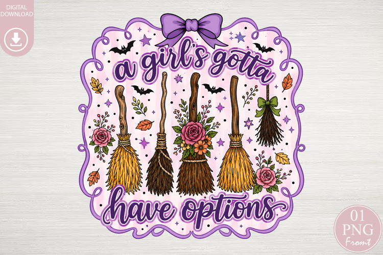 A Girls Gotta Have Options PNG, Retro Halloween Sublimation