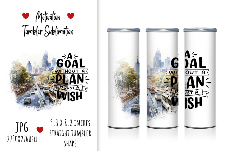 "A Goal Without A Plan Is Just A Wish" Tumbler Design