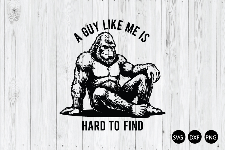 A Guy Like Me is Hard to Find SVG, Funny Saying SVG