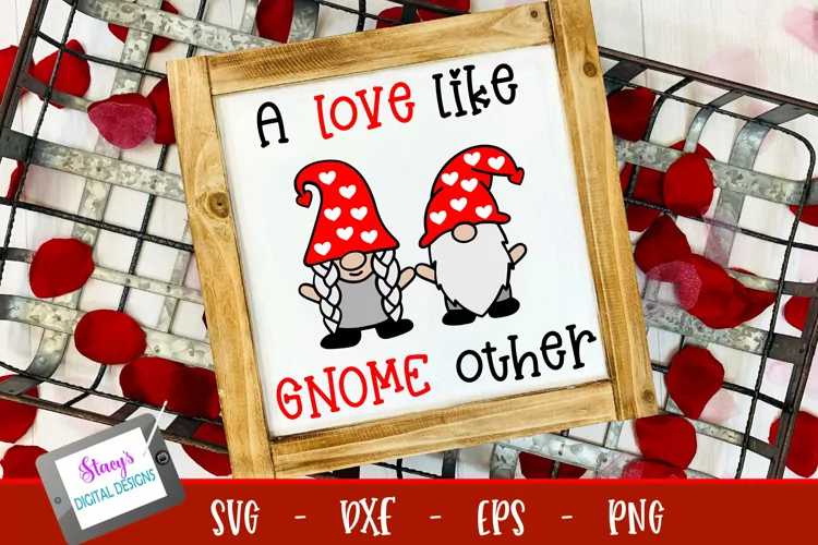 A love like gnome other design | Valentine's Day SVG