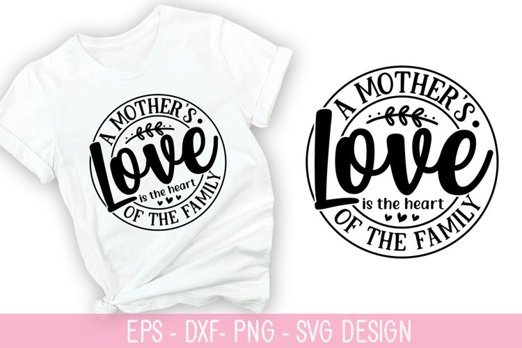 A Mothers love is - Mothers Day SVG Design