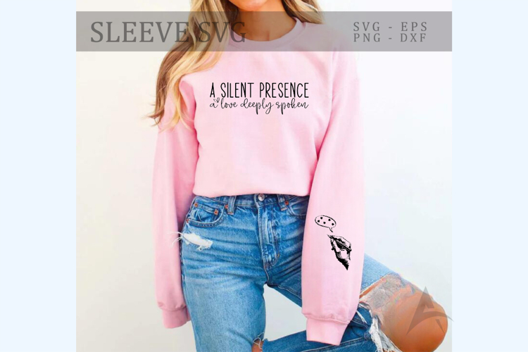 A silent presence a love deeply spoken Sleeve SVG