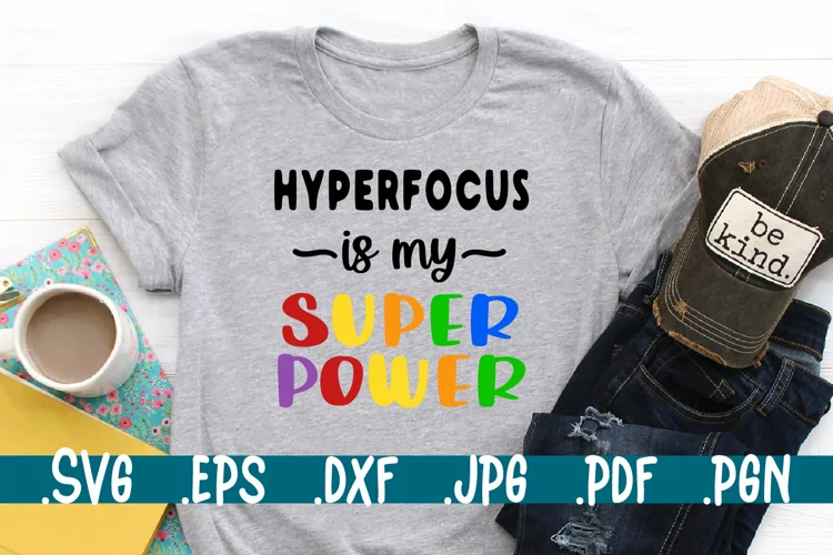 Hyper focus is my super power svg