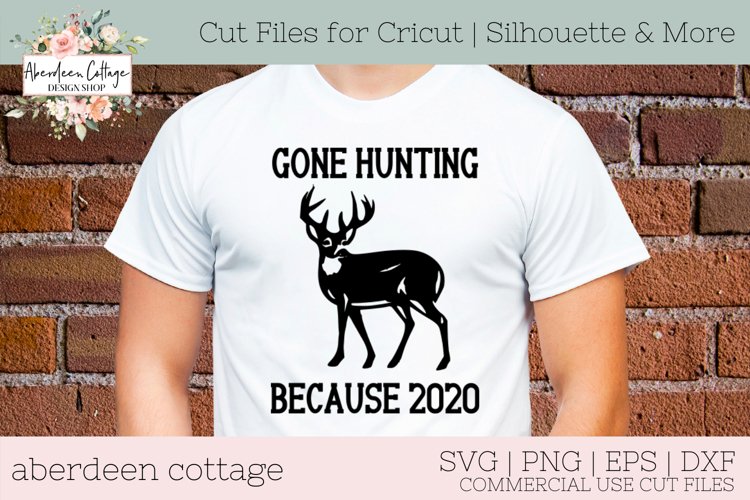 Gone Hunting Because 2020 #1 SVG - Hunting Tshirt & Sign example image 1