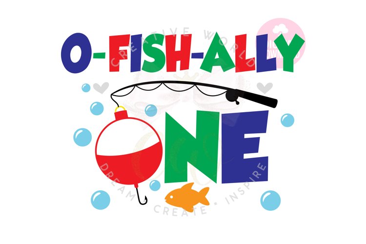 O Fish Ally svg| Bobber and Fish one svg |1st Birthday svg
