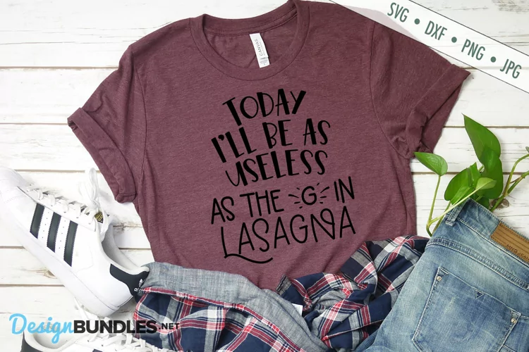 Useless as the G In Lasagna SVG | Funny Sarcastic SVG