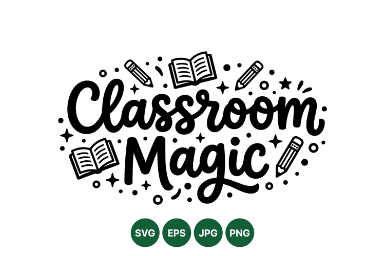 Hand Lettered Classroom Magic SVG Teaching Design