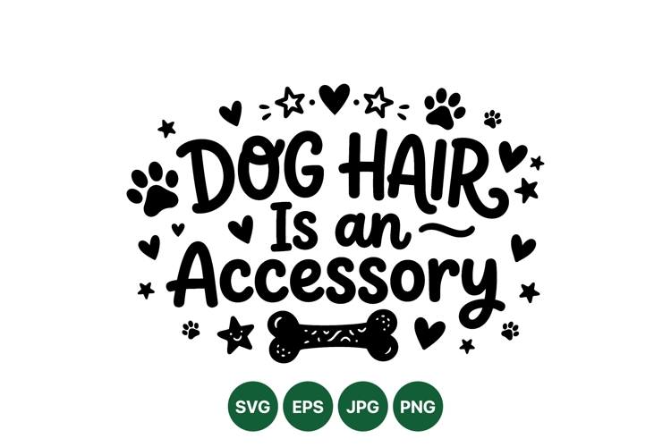 Hand Lettered Dog Hair Accessory Svg Design