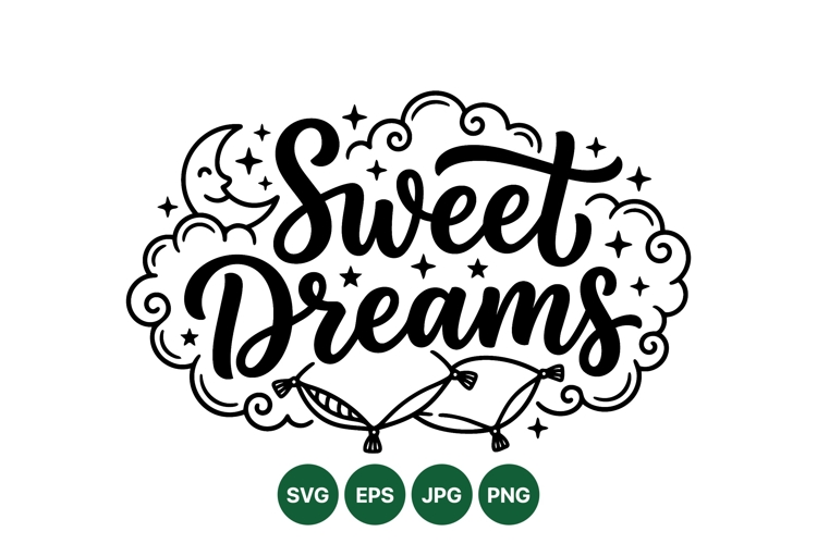 Hand Lettered Sweet Dreams SVG Design For Crafts