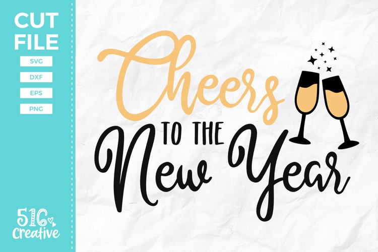 Cheers to the New Year SVG DXF EPS PNG example image 1