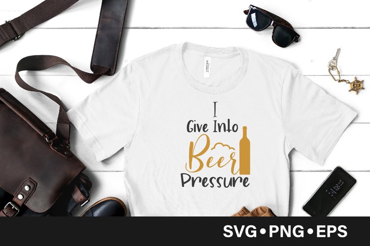 I give into beer pressure quote svg example image 1