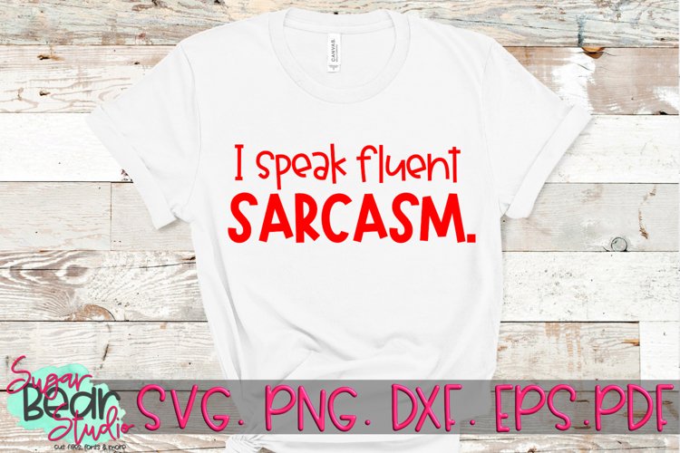 I Speak Fluent Sarcasm SVG