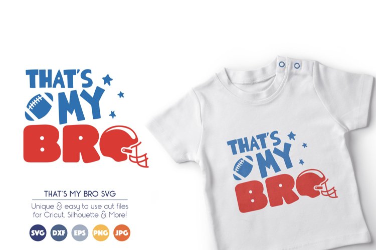 Football SVG Cut Files - Thats My Bro example image 1