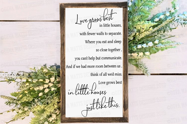 Love Grows Best In Little Houses Just Like This - Cut File example image 1